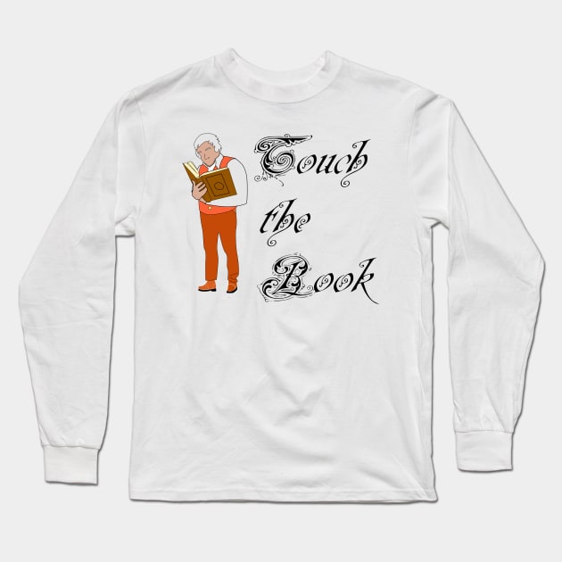 Touch the Book Long Sleeve T-Shirt by trainedspade